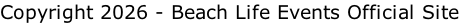 Copyright 2026 - Beach Life Events Official Site